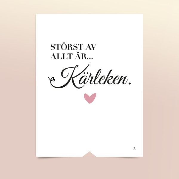 EA-Design-Storst-av-allt-ar-karleken-art-print